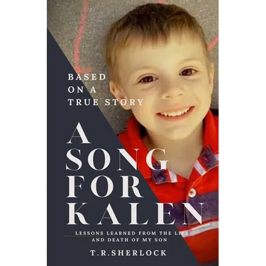A Song for Kalen: Lessons From the Life and Death of My Son