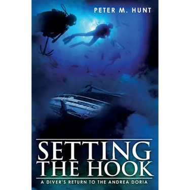 Setting the Hook: A Diver's Return to the Andrea Doria