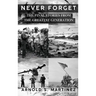 Never Forget: The Final Stories from The Greatest Generation