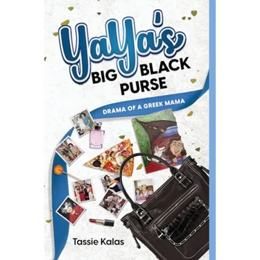 YaYa's Big Black Purse: Drama of a Greek Momma