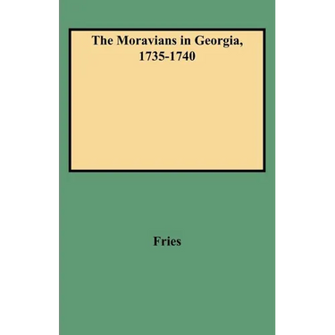 Moravians in Georgia, 1735-1740
