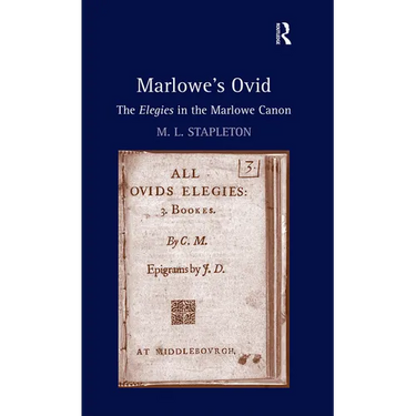 Marlowe's Ovid: The Elegies in the Marlowe Canon