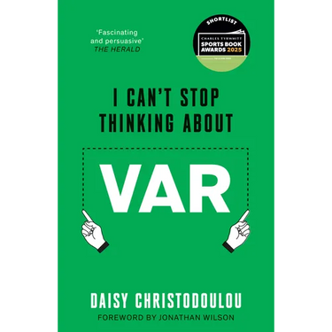 I Can't Stop Thinking about Var: Forward by Jonathan Wilson