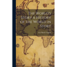 The World's Story a History of the World in Story