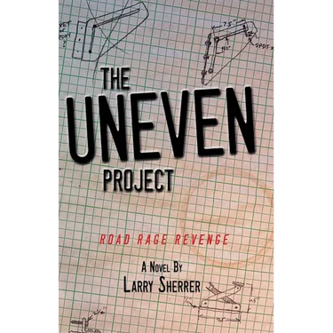 The UNEVEN Project: Road Rage Revenge