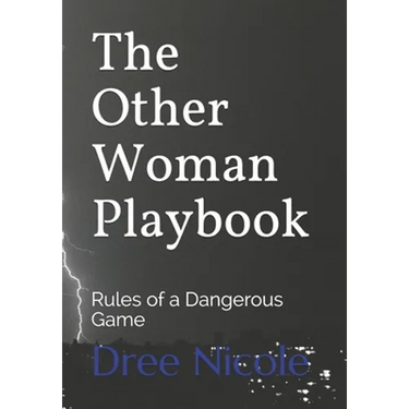 The Other Woman Playbook: Rules of a Dangerous Game
