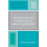 Mayors and the Challenge of Urban Leadership