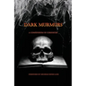 Dark Murmurs: A Compendium of Curiosities