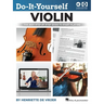 Do-It-Yourself Violin: The Best Step-By-Step Guide to Start Playing - Book with Online Audio and Instructional Video by Henriette de Vrijer