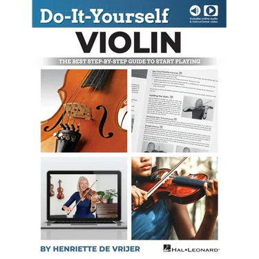 Do-It-Yourself Violin: The Best Step-By-Step Guide to Start Playing - Book with Online Audio and Instructional Video by Henriette de Vrijer