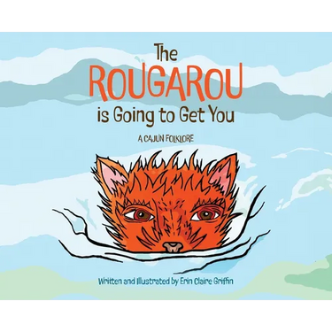 The Rougarou is Going to Get You