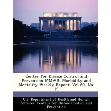 Center for Disease Control and Prevention Mmwr: Morbidity and Mortality Weekly Report: Vol 60, No. 19