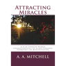 Attracting Miracles: A-Z of Certain Human Characteristics to Align Personal Frequency to Manifestation
