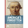 America's Forgotten Founding Father: A Novel Based on the Life of Filippo Mazzei