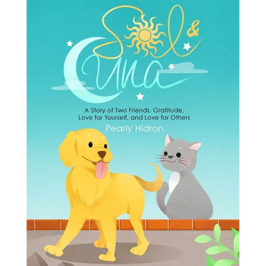 Sol & Luna: A Story of Two Friends, Gratitude, Love for Yourself, and Love for Others