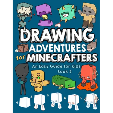 Drawing Adventures for Minecrafters Book 2: An Easy Guide for Kids