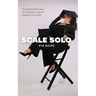 Scale Solo: For Experts Who Want to Profit More, Deliver Faster, and Cut the BS