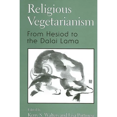 Religious Vegetarianism: From Hesiod to the Dalai Lama