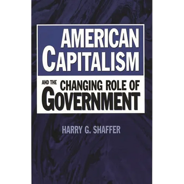 American Capitalism and the Changing Role of Government