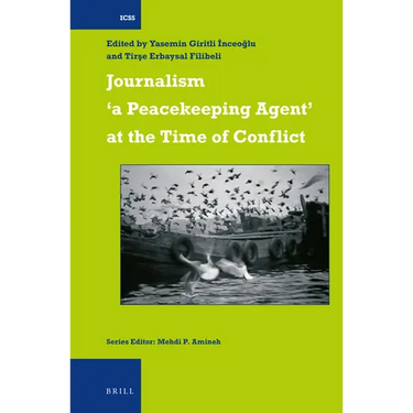 Journalism 'a Peacekeeping Agent' at the Time of Conflict