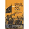 Russian Peasants and Soviet Power: A Study of Collectivization