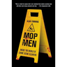 Mop Men: Inside the World of Crime Scene Cleaners