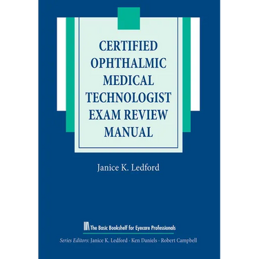 Certified Ophthalmic Medical Technologist Exam Review Manual