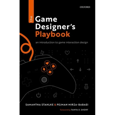 The Game Designer's Playbook: An Introduction to Game Interaction Design