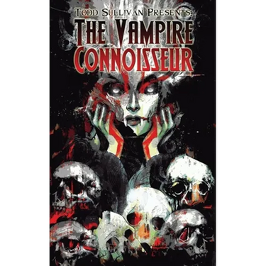 Todd Sullivan Presents: The Vampire Connoisseur