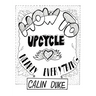 How To Upcycle Nearly Everything