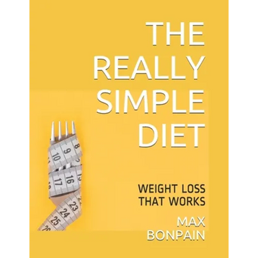 The Really Simple Diet: Weight Loss That Works