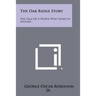 The Oak Ridge Story: The Saga of a People Who Share in History