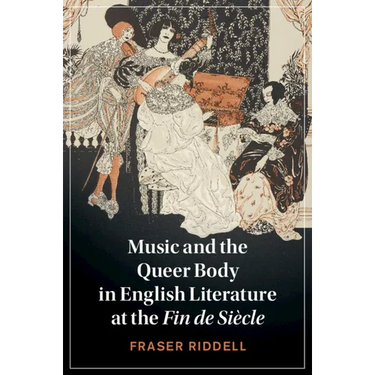 Music and the Queer Body in English Literature at the Fin de Siècle