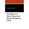 The Mystery of Edwin Drood and Master Humphrey's Clock