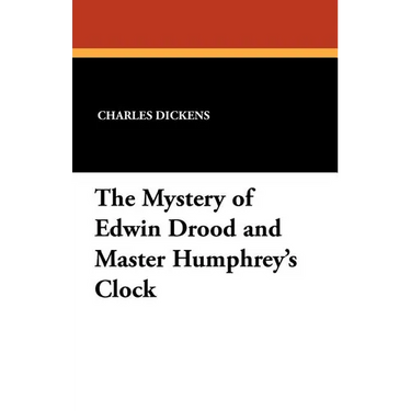The Mystery of Edwin Drood and Master Humphrey's Clock