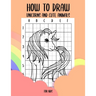 How to draw unicorns and cute animals for kids: Step by Step Grid Method how to draw unicorns for kids and how to draw cute animals for kids learn how