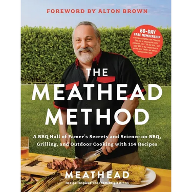 The Meathead Method: A BBQ Hall of Famer's Secrets and Science on Bbq, Grilling, and Outdoor Cooking with 114 Recipes
