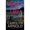 Murder at the Lake: An addictive heart-pounding crime thriller