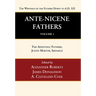 Ante-Nicene Fathers: Translations of the Writings of the Fathers Down to A.D. 325, Volume 1