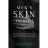 Men's Skin Health: Skin Solutions to Overcome Dry Skin
