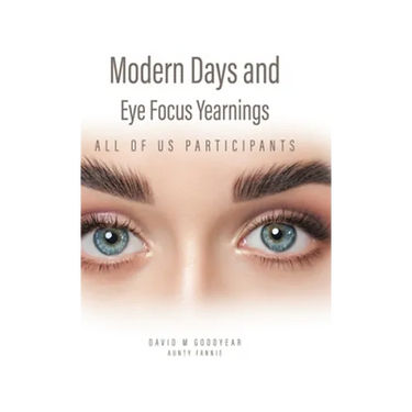 Modern Days and Eye Focus Yearnings: All of Us Participants