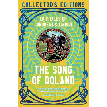 The Song of Roland: Epic Tales of Conquest & Empire