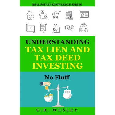 Understanding Tax Lien and Tax Deed Investing: No Fluff