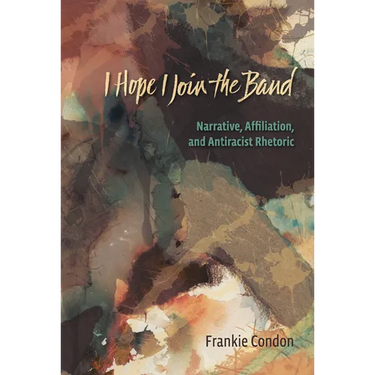 I Hope I Join the Band: Narrative, Affiliation, and Antiraciset Rhetoric