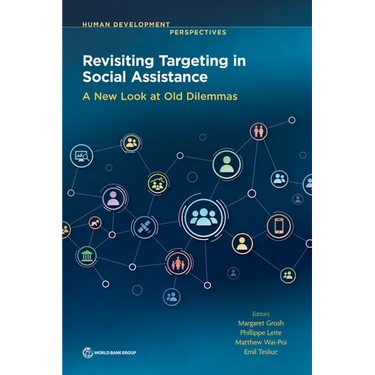 Revisiting Targeting in Social Assistance: A New Look at Old Dilemmas
