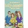 The Adventures of Holly the Hamster and Her Friends