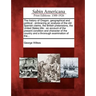 The History of Oregon, Geographical and Political: Embracing an Analysis of the Old Spanish Claims, the British Pretensions, the United States Title: