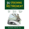 Re-Visioning Retirement: A Workbook