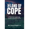 The Land of Cope: A Pastoral Leadership Guide to Accountability