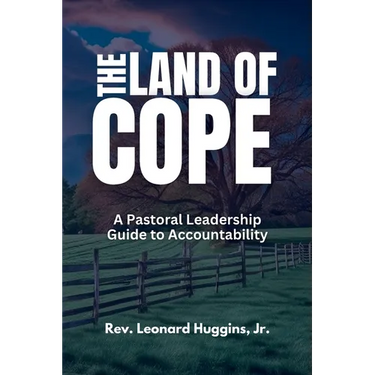 The Land of Cope: A Pastoral Leadership Guide to Accountability